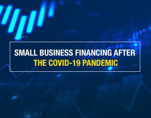 Read more about the article Small Business Financing After the COVID-19 Pandemic