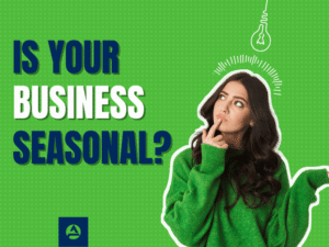 Woman thinking with “Is Your Business Seasonal?” text, representing the need for short term business loans to manage seasonal cash flow