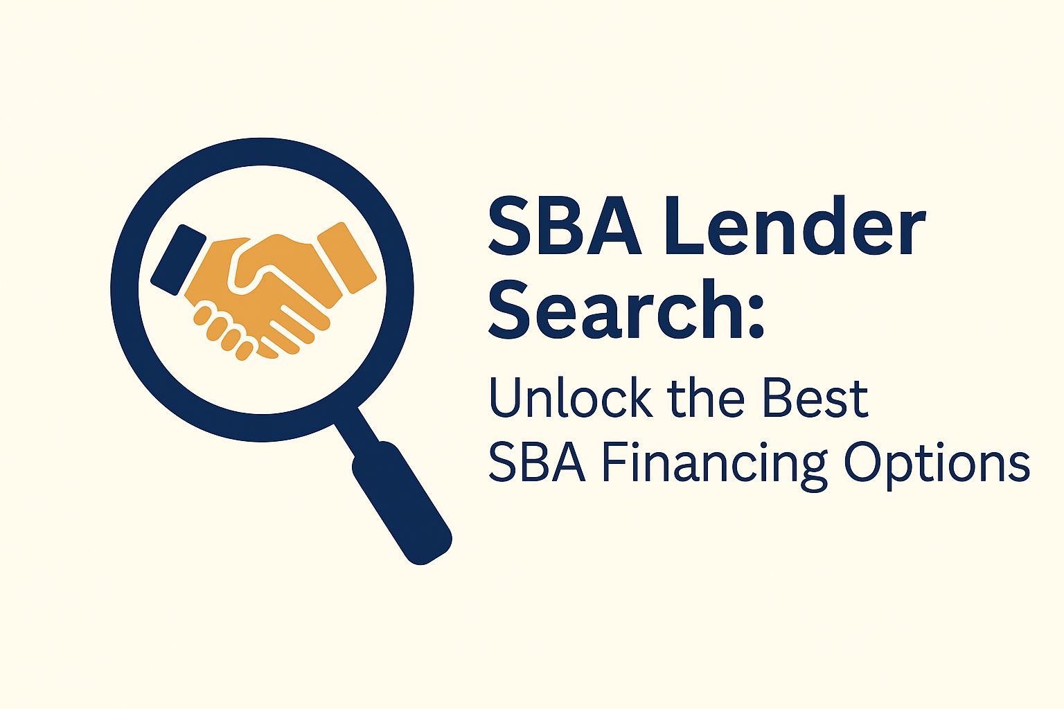 Flat vector graphic showing a magnifying glass with handshake icon and bold text “SBA Lender Search: Unlock the Best SBA Financing Options,” representing SBA loan lender match.